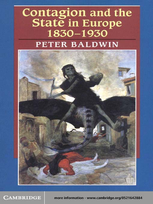 Title details for Contagion and the State in Europe, 1830-1930 by Peter Baldwin - Available